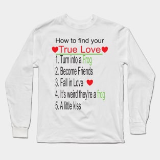 How to Find True Love - Prince Gerard Long Sleeve T-Shirt